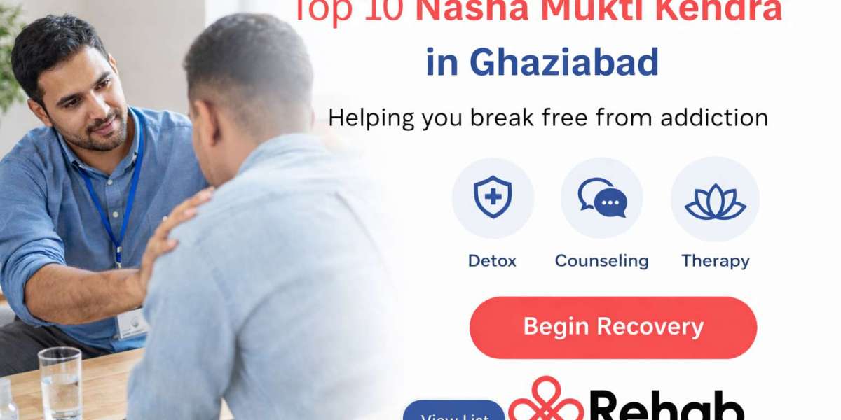 Nasha Mukti Kendra in Ghaziabad: A Complete Guide to Recovery & Rehabilitation