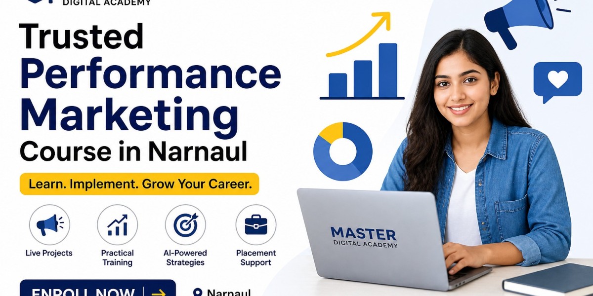 Best Trusted Performance Marketing Course in Narnaul (2026 Career Guide for Beginners & Professionals)