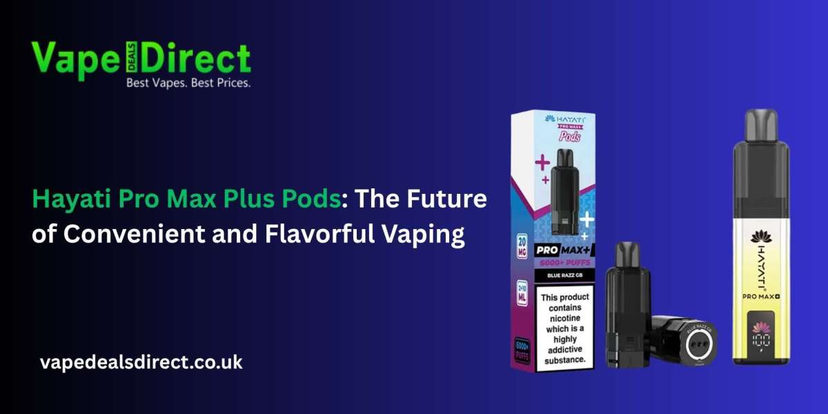 Hayati Pro Max Plus Pods: The Future of Convenient and Flavorful Vaping